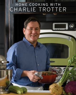 Home cooking with Charlie Trotter  cover image cdn