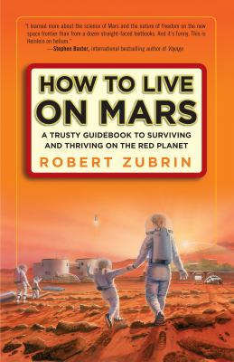 How to live on Mars : a trusty guidebook to surviving and thriving on the Red Planet  cover image cdn
