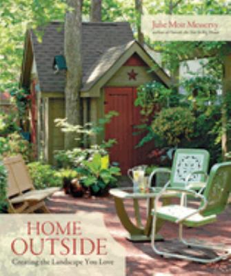 Home outside : creating the landscape you love  cover image cdn