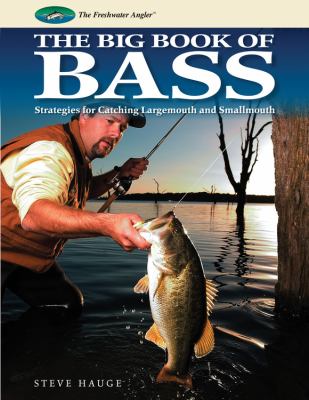 The big book of bass : strategies for catching largemouth and smallmouth  cover image cdn