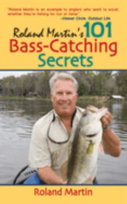 Roland Martin's 101 bass-catching secrets cover image