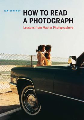 How to read a photograph : lessons from master photographers  cover image cdn