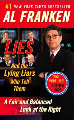 Lies : and the lying liars who tell them : a fair and balanced look at the Right  cover image cdn