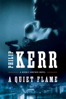 A quiet flame : a Bernie Gunther novel  cover image cdn