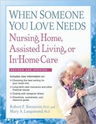 When someone you love needs nursing home, assisted living, or in-home care : the complete guide  cover image cdn