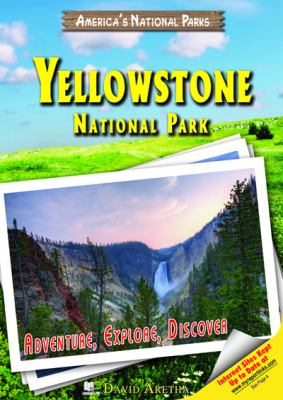 Yellowstone National Park : adventure, explore, discover  cover image cdn