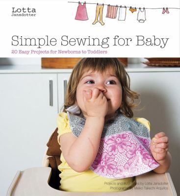 Simple sewing for baby : 24 easy projects for newborns to toddlers  cover image cdn