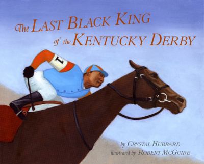 The last black king of the Kentucky Derby : the story of Jimmy Winkfield  cover image cdn