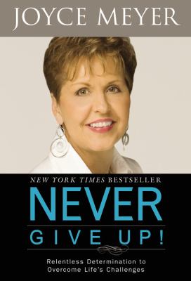 Never give up : relentless determination to overcome life's challenges  cover image cdn