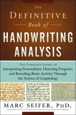 The definitive book of handwriting analysis : the complete guide to interpreting personalities, detecting forgeries, and revealing brain activity through the science of graphology  cover image cdn