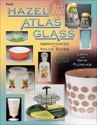 The Hazel-Atlas glass : identification and value guide  cover image cdn