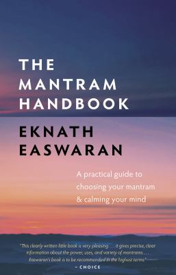 The mantram handbook : a practical guide to choosing your mantram & calming your mind  cover image cdn