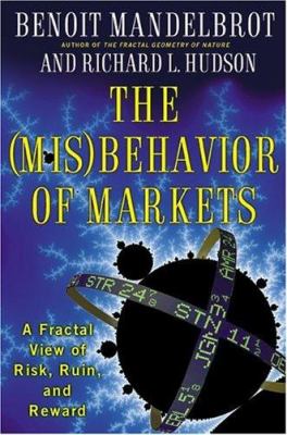 The (mis)behavior of markets : a fractal view of financial turbulence  cover image cdn