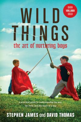 Wild things : the art of nurturing boys  cover image cdn