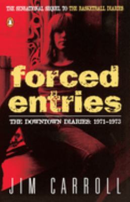 Forced entries : the downtown diaries, 1971-1973  cover image cdn