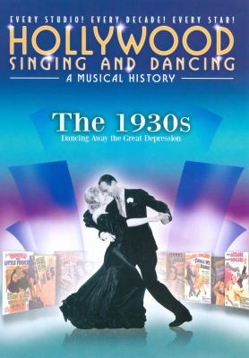 Hollywood singing and dancing. The 1930s dancing away the Great Depression  cover image cdn