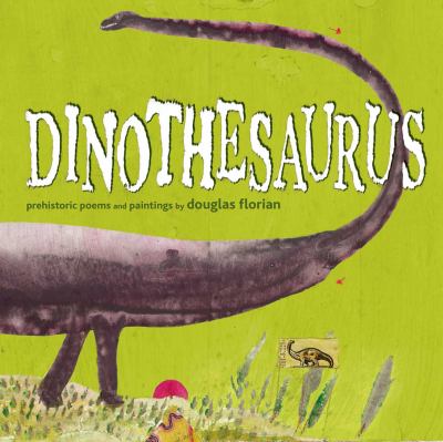 Dinothesaurus : prehistoric poems and paintings  cover image cdn