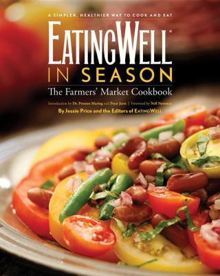 EatingWell in season : the farmers' market cookbook  cover image cdn