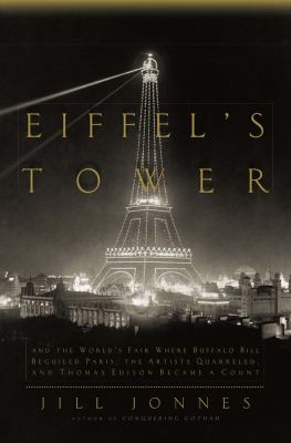 Eiffel's tower and the World's Fair where Buffalo Bill beguiled Paris, the artists quarreled, and Thomas Edison became a count  cover image cdn