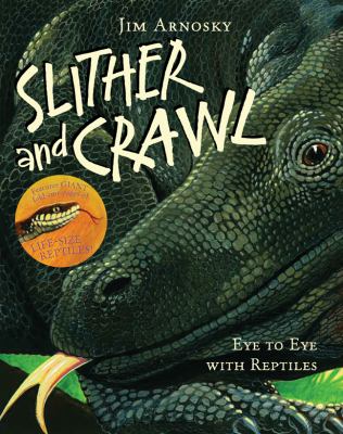 Slither and crawl : eye to eye with reptiles  cover image cdn