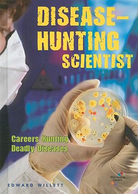 Disease-hunting scientist : careers hunting deadly diseases  cover image cdn