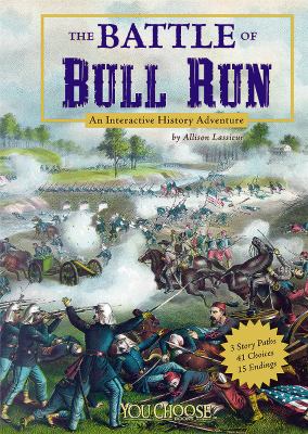 The Battle of Bull Run : an interactive history adventure  cover image cdn