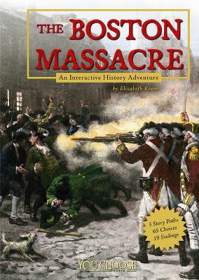The Boston Massacre : an interactive history adventure  cover image cdn