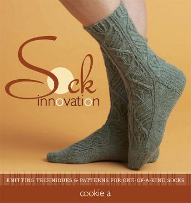 Sock innovation : knitting techniques & patterns for one-of-a-kind socks  cover image cdn