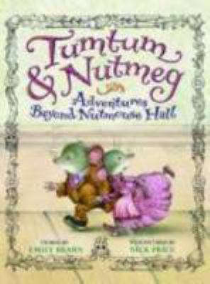 Tumtum & Nutmeg : adventures beyond Nutmouse Hall  cover image cdn