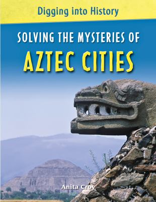 Solving the mysteries of Aztec cities  cover image cdn