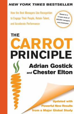 The carrot principle : how the best managers use recognition to engage their people, retain talent, and accelerate performance  cover image cdn