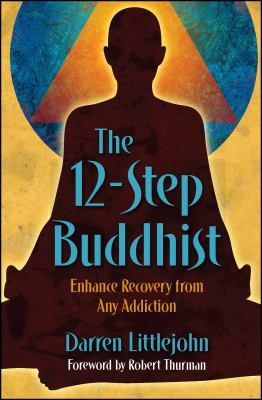 The 12-step Buddhist : enhance recovery from any addiction  cover image cdn