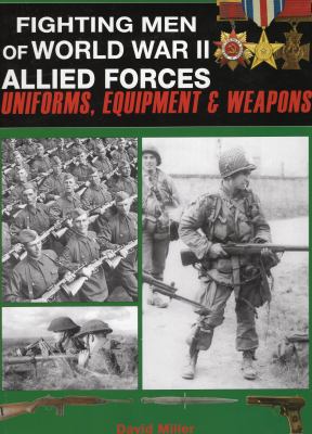 Fighting men of World War II. Allied forces : uniforms, equipment and weapons  cover image cdn