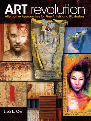Art revolution : alternative approaches for fine artists and illustrators  cover image cdn