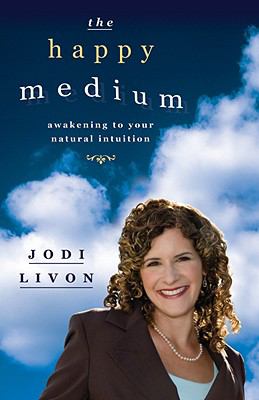 The happy medium : awakening to your natural intuition  cover image cdn