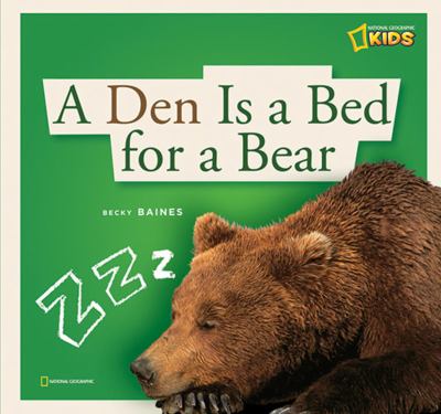 A den is a bed for a bear : a book about hibernation  cover image cdn