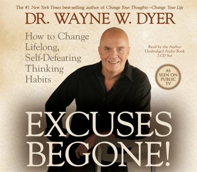 Excuses begone! [how to change lifelong, self-defeating thinking habits]  cover image cdn