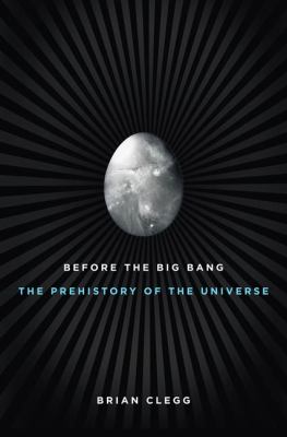 Before the Big Bang : the prehistory of our universe  cover image cdn