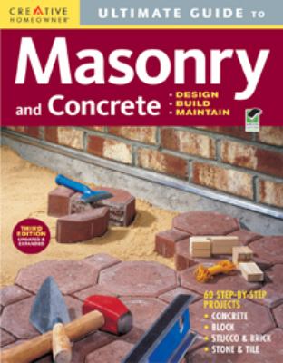 Ultimate guide to masonry and concrete : design, build, maintain cover image cdn