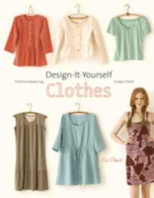 Design-it-yourself clothes : patternmaking simplified  cover image cdn
