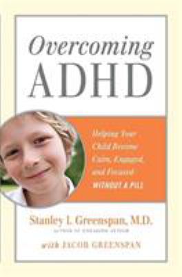 Overcoming ADHD : helping your child become calm, engaged, and focused-- without a pill  cover image cdn