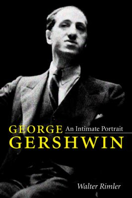 George Gershwin : an intimate portrait  cover image cdn