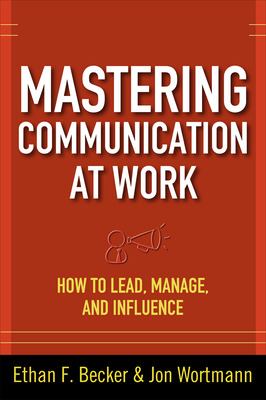 Mastering communication at work : how to lead, manage, and influence  cover image cdn