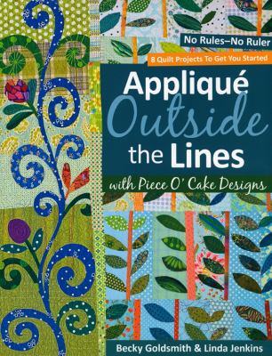 Appliqué outside the lines with Piece O'Cake Designs : no rules-no ruler  cover image cdn