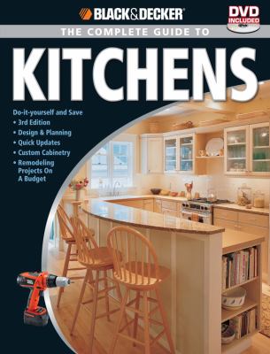 The complete guide to kitchens : do-it-yourself and save, design & planning, quick updates, custom cabinetry, remodeling projects on budjet cover image cdn