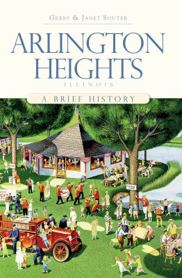 Arlington Heights, Illinois : a brief history  cover image cdn