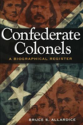Confederate colonels : a biographical register  cover image cdn