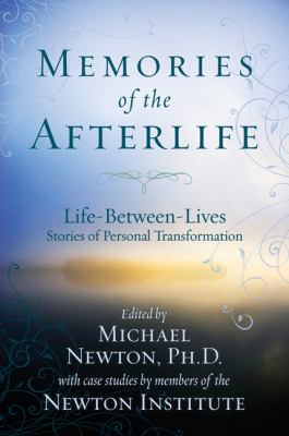 Memories of the afterlife : life-between-lives stories of personal transformation  cover image cdn