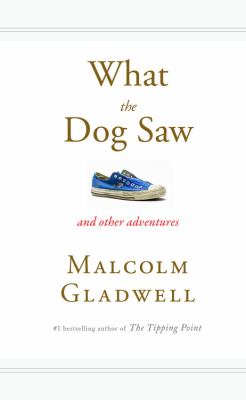 What the dog saw and other adventures  cover image cdn