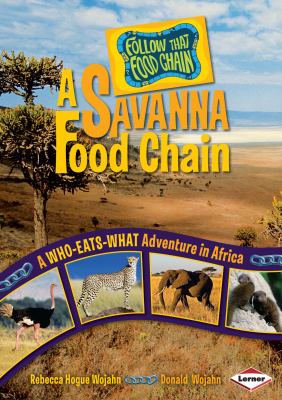 A Savanna food chain : a who-eats-what adventure in Africa  cover image cdn